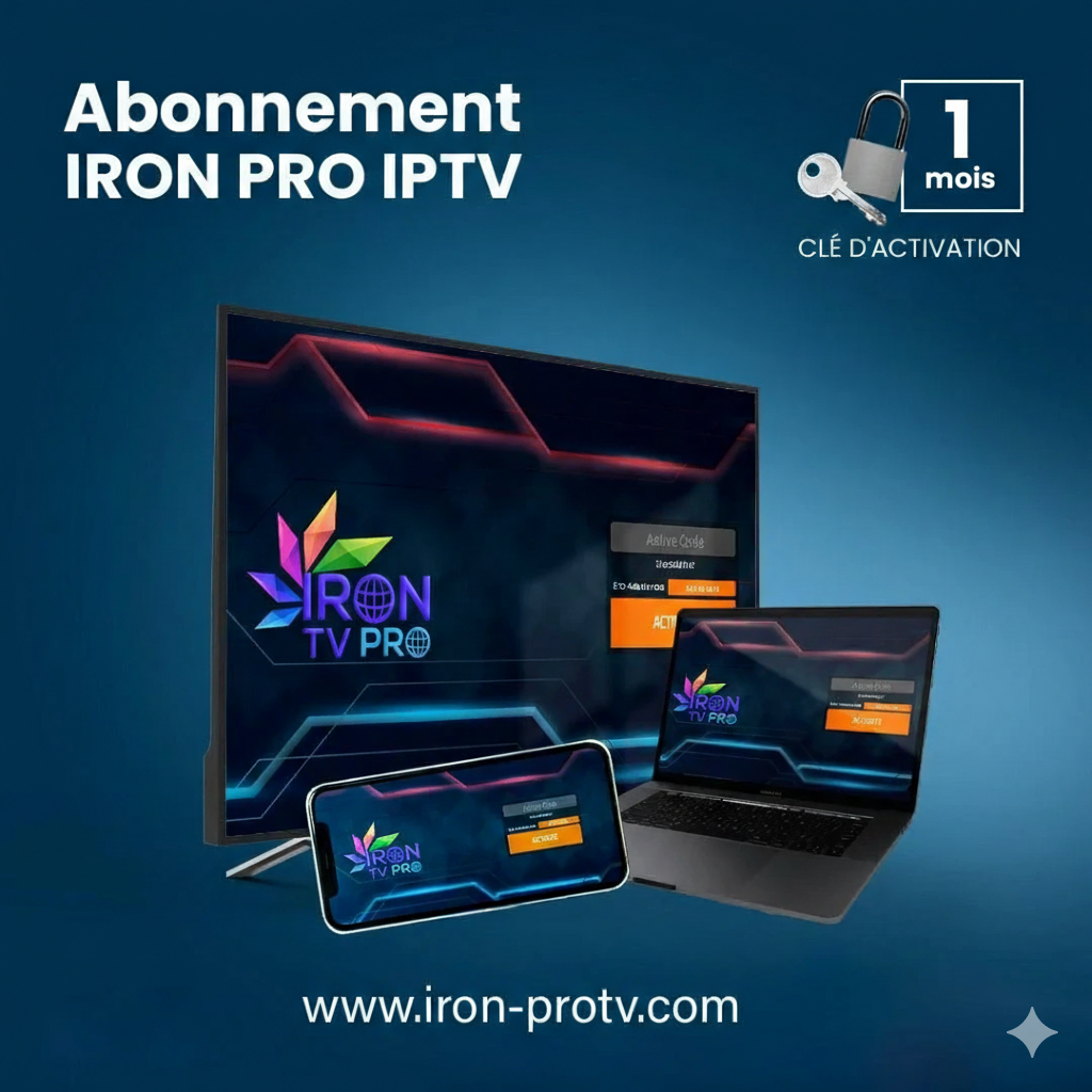 Abonnement Iron Pro IPTV 1 mois - Accès premium chaînes 4K et VOD sur tous supports.